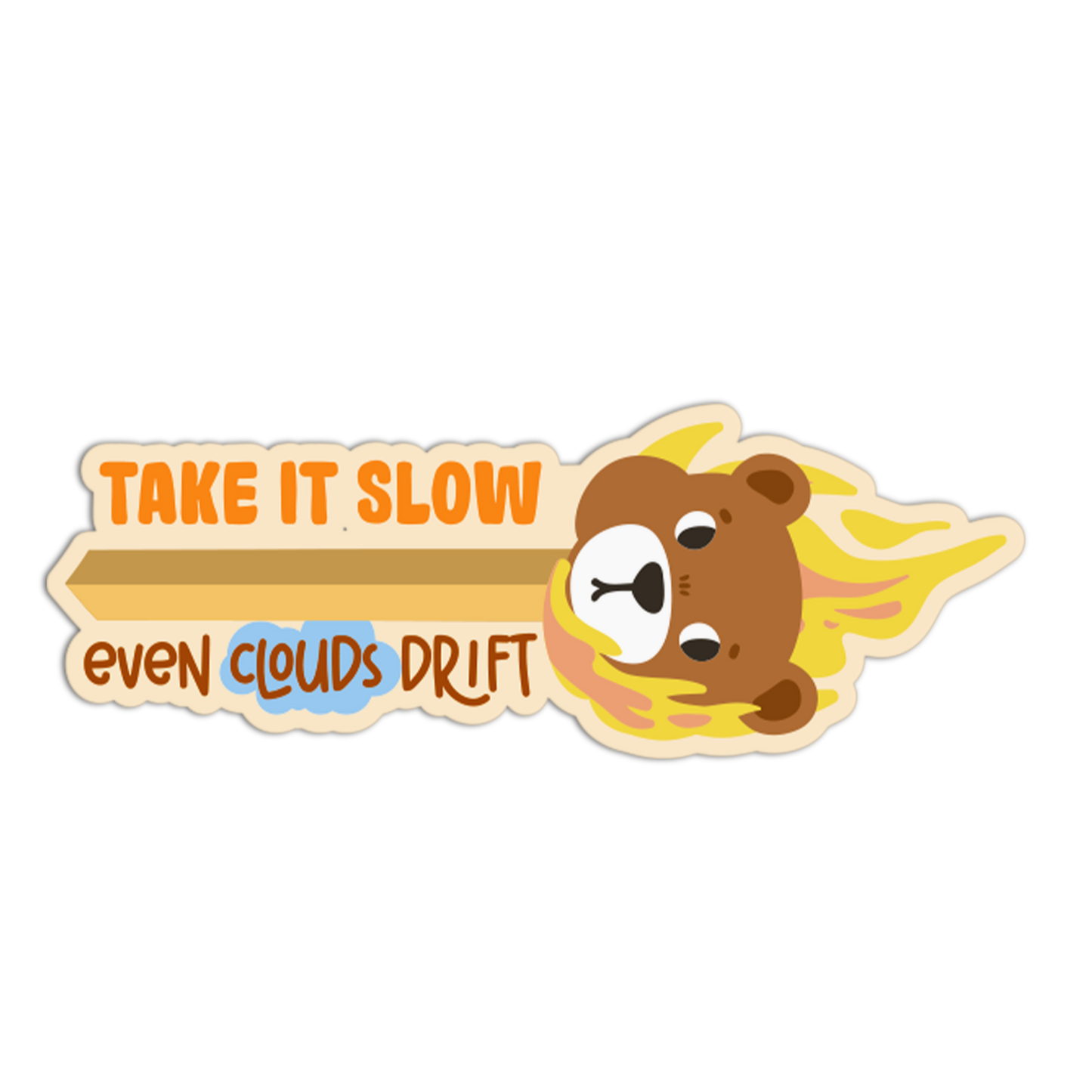 Take It Slow Even Clouds Drift Match Sticks Stickers