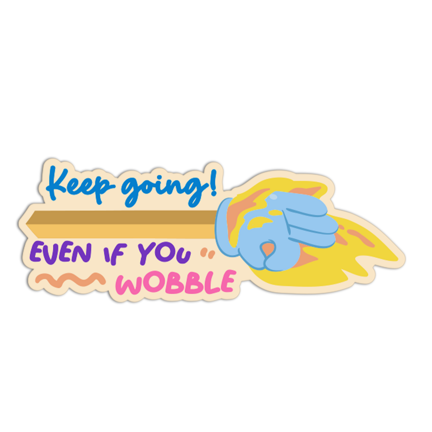 Keep Going! Even If You Wobble Match Sticks Stickers