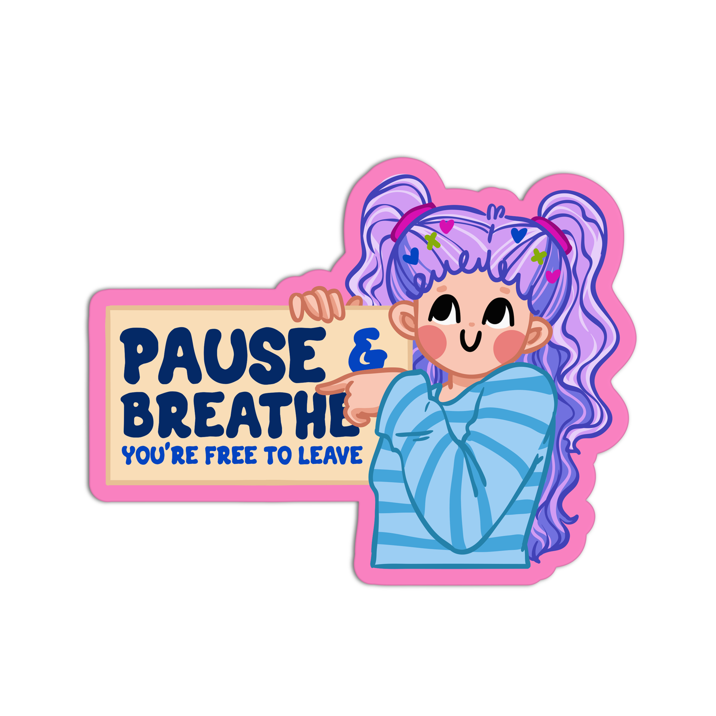 Pause & Breathe You're Free To Leave Mental Health Sticker