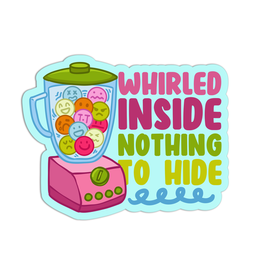 Whirled Inside Nothing To Hide Mental Health Sticker