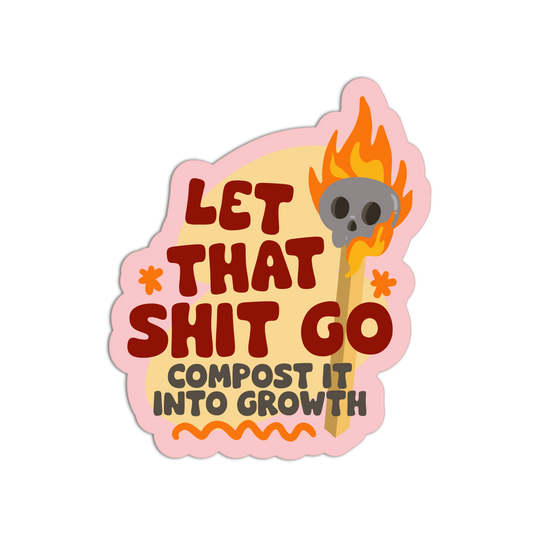 Let That Shit Go Motivational Sticker