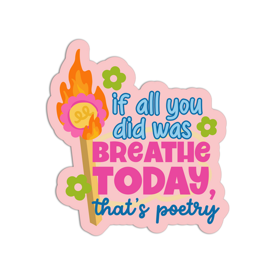 If All You Did Was Breathe Today Motivational Sticker