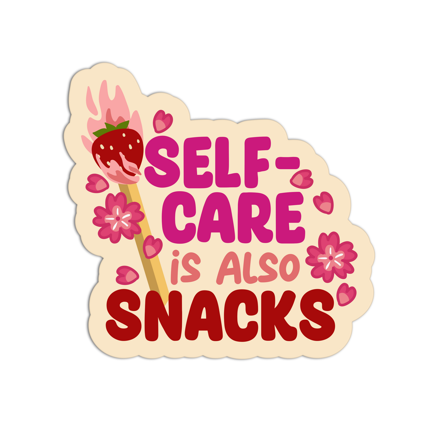Self-Care Is Also Snacks Motivational Sticker