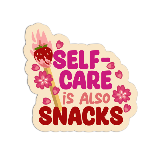 Self-Care Is Also Snacks Motivational Sticker