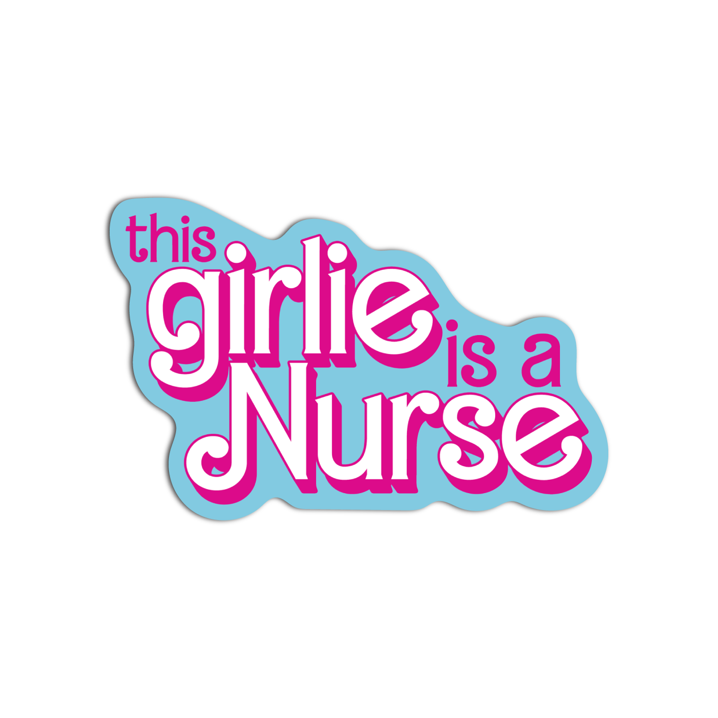 This Girlie is a Nurse Stickers