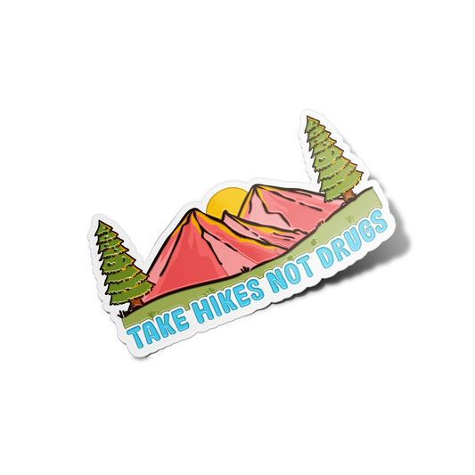 Take hikes not drugs Nature Sticker