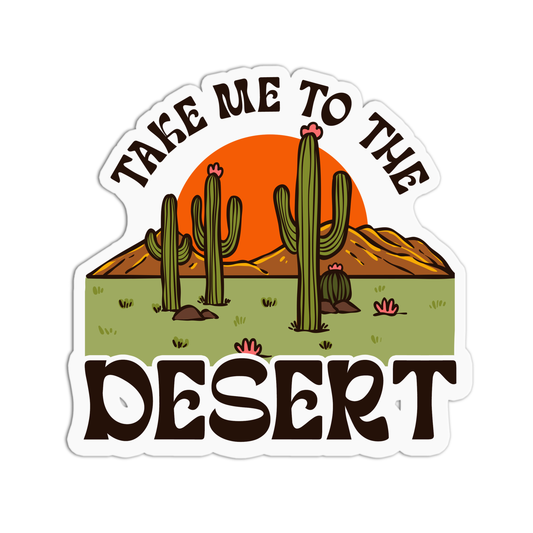 A colorful sticker with a desert landscape and the text 'Take me to the desert ARIZONA'
