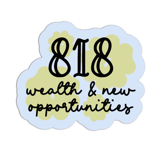 Sticker with '818 wealth & new opportunities' text on a light blue and yellow background