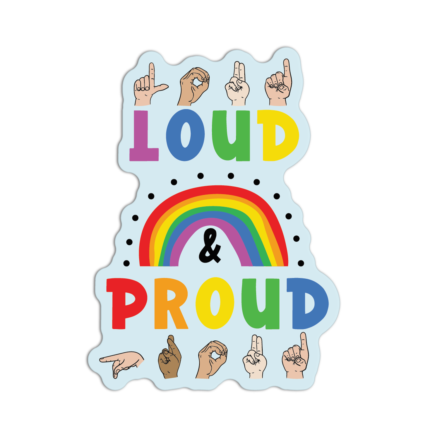 Loud & Proud New Asl Sticker
