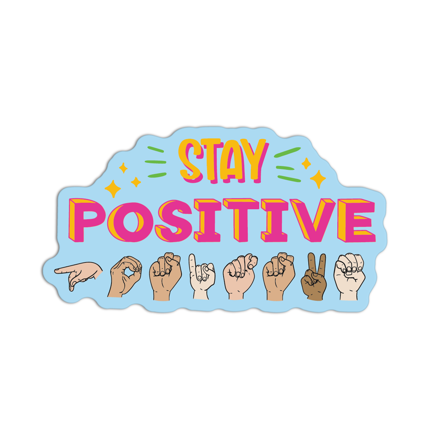 Stay Positive New Asl Sticker