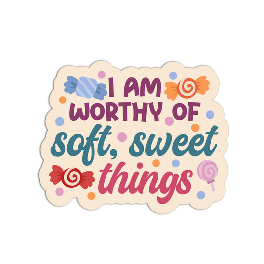 Sweet Things - New Manifesting Affirmation Sticker