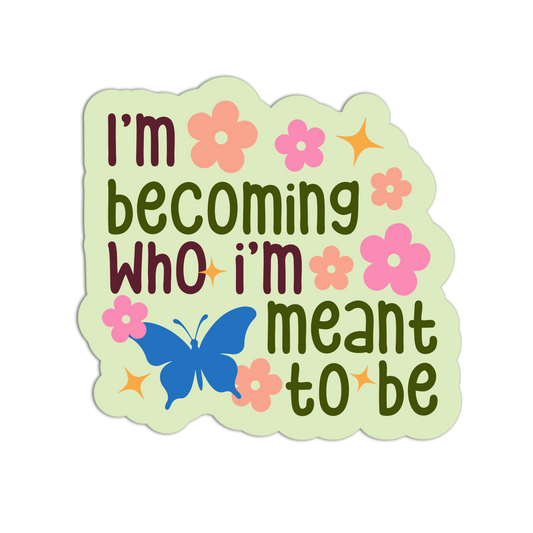 Meant Becoming - New Manifesting Affirmation Sticker