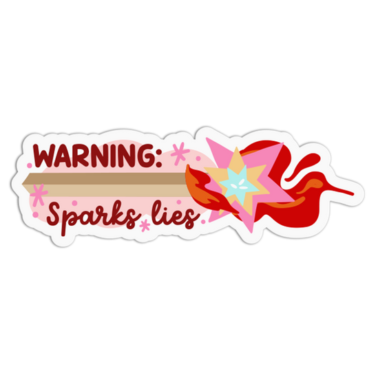 "Warning: Sparks Lies" Matchstick Sticker