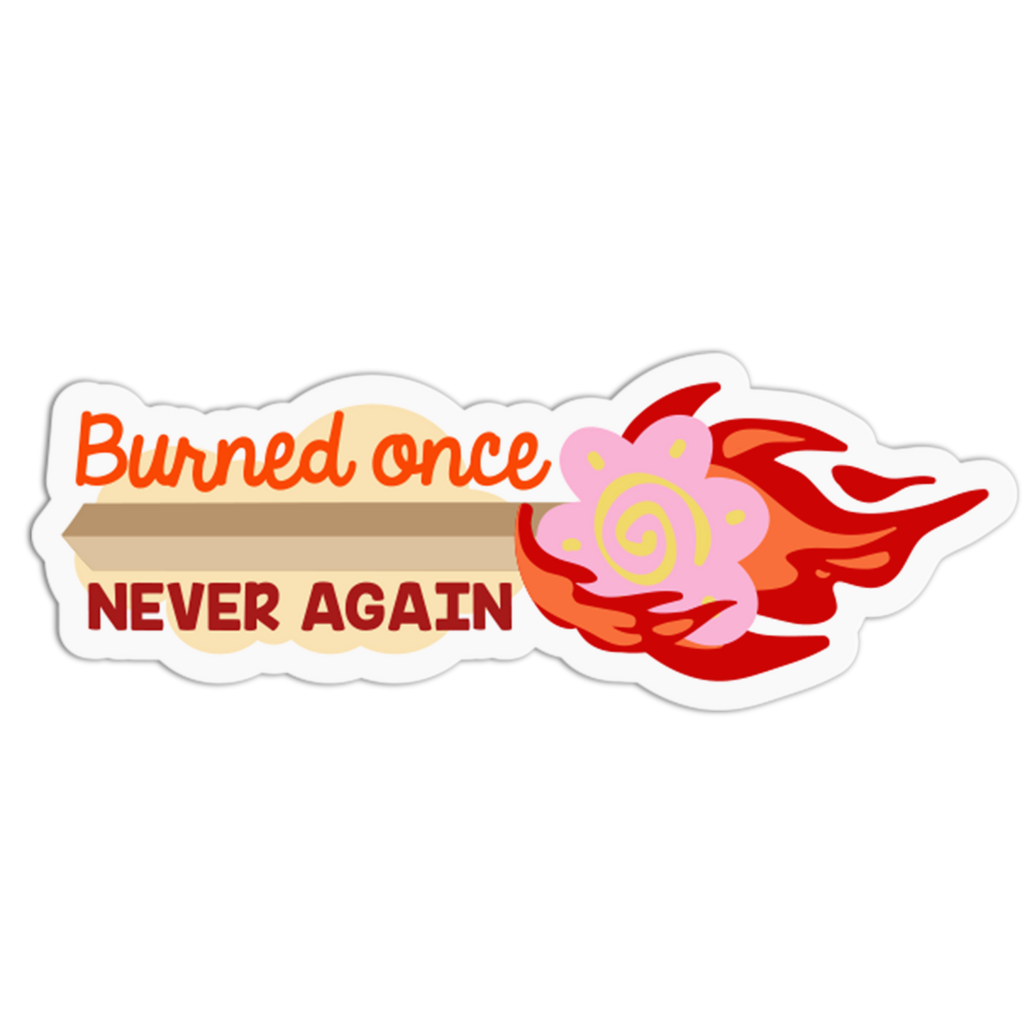 "Burned Once" Lesson Matchstick Sticker
