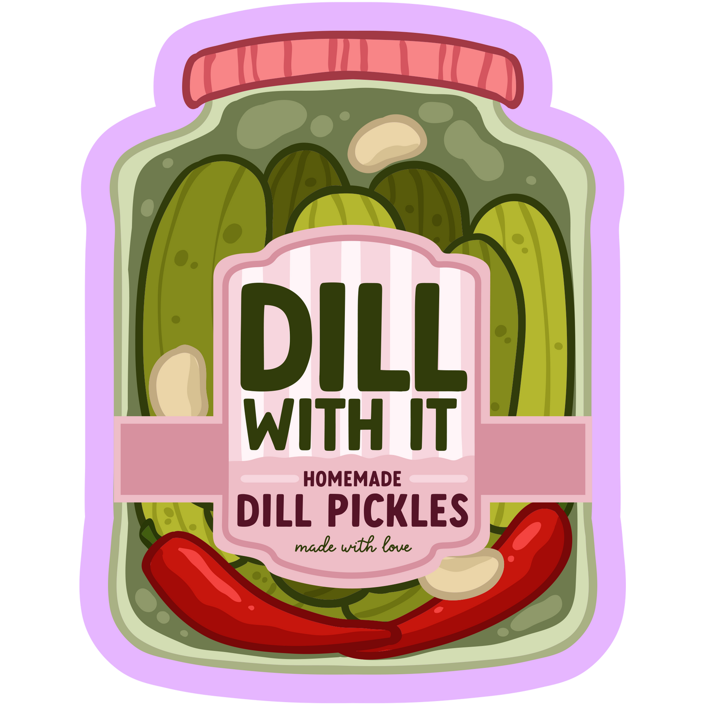 Dill With It Homemade Pickle Jars Stickers