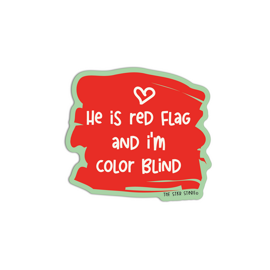 He Is Red Flag And I'm Color Blind Red Flag Sticker