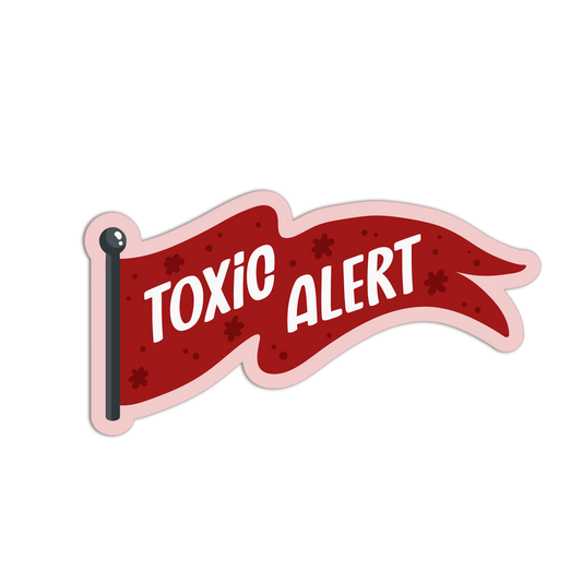 Toxicity Signal Red Flags Stickers