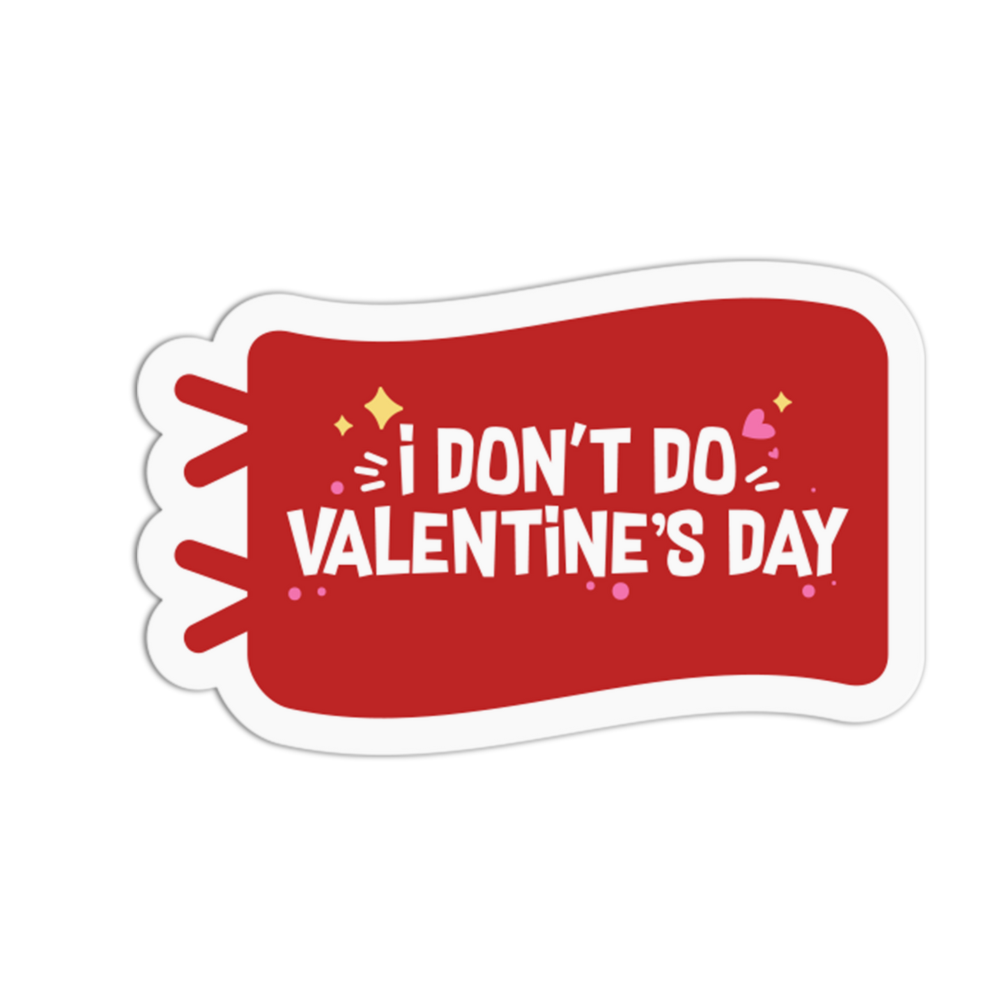 I Don't Do Valentine's Day - Red Flag Sticker