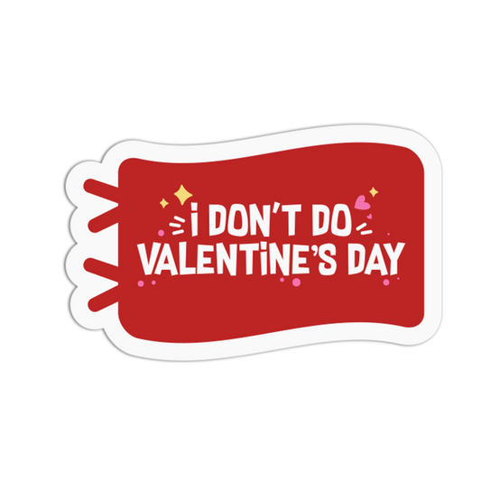 I Don't Do Valentine's Day - Red Flag Sticker