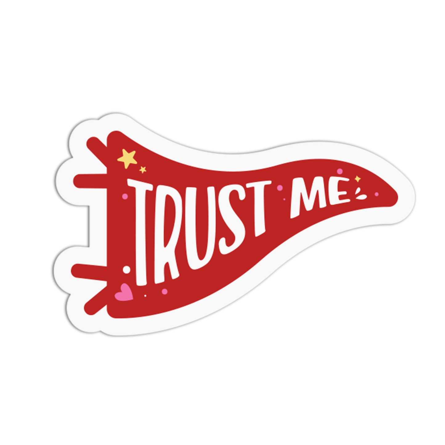 Trust Me - Red Flag Sticker
