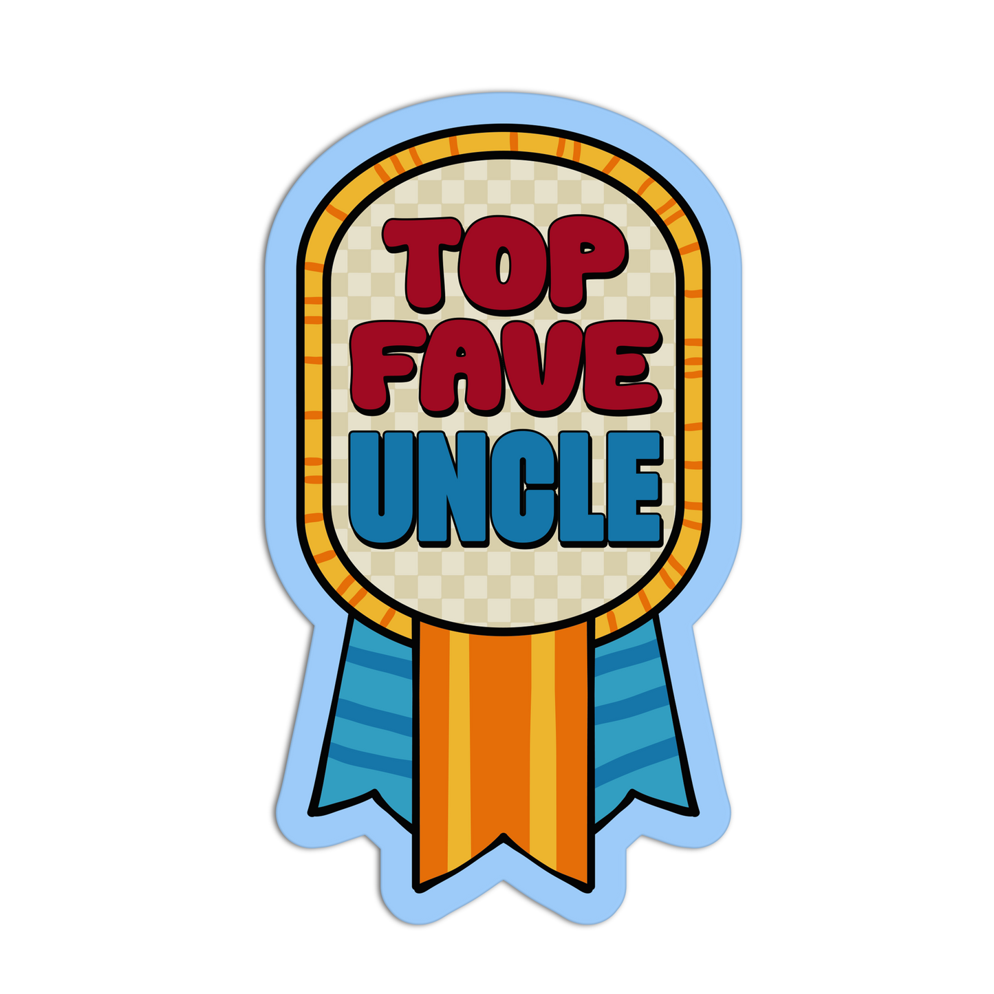 Top Fave Uncle - Reward Ribbon Sticker