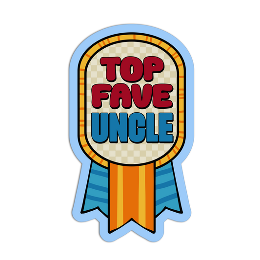 Top Fave Uncle - Reward Ribbon Sticker