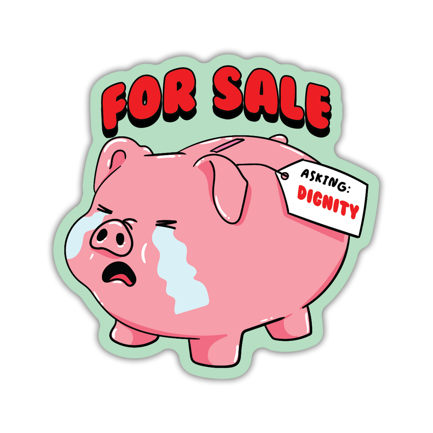 Cartoon piggy bank with 'For Sale' sign and 'Asking Dignity' tag on a white background