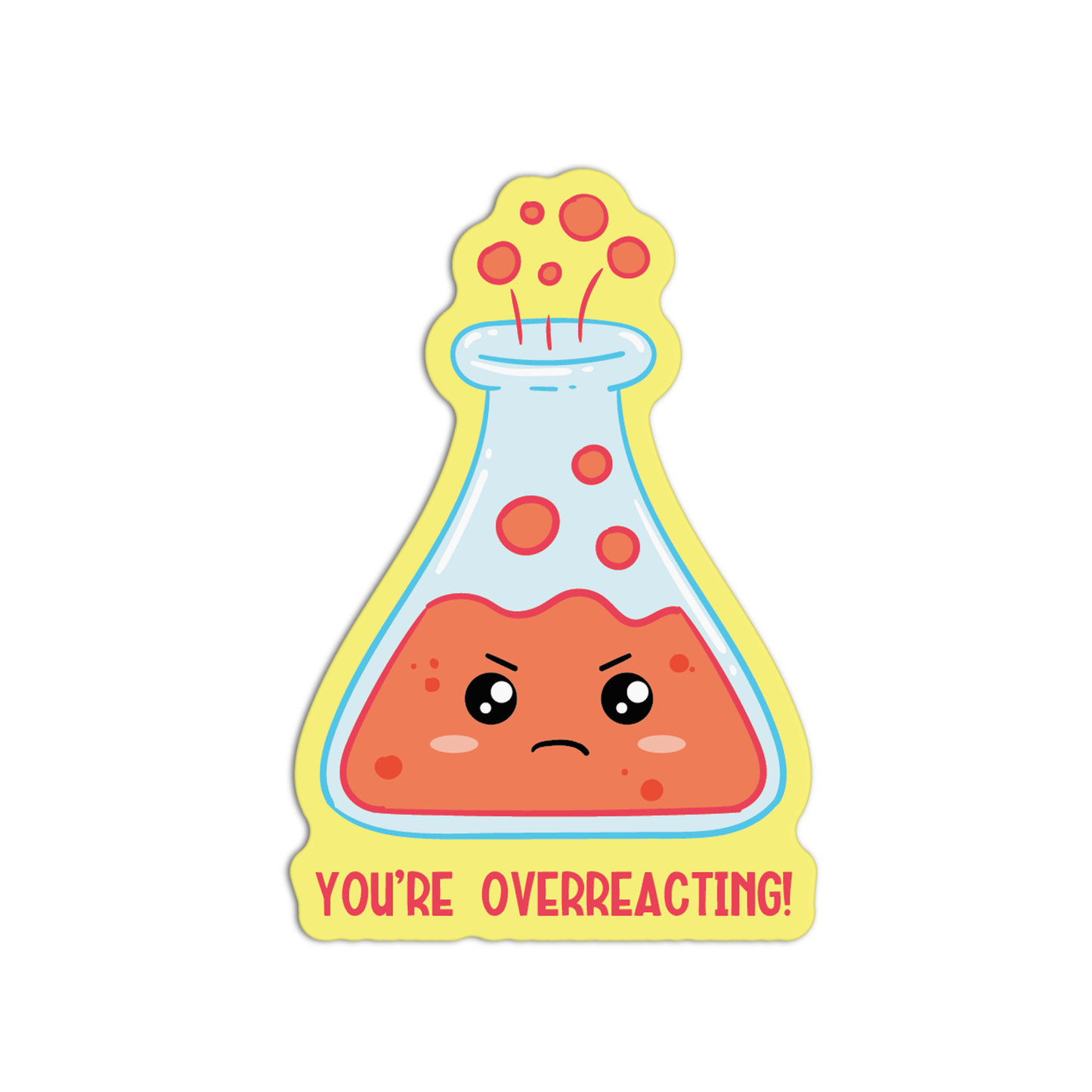 You're Overreacting New Science Sticker
