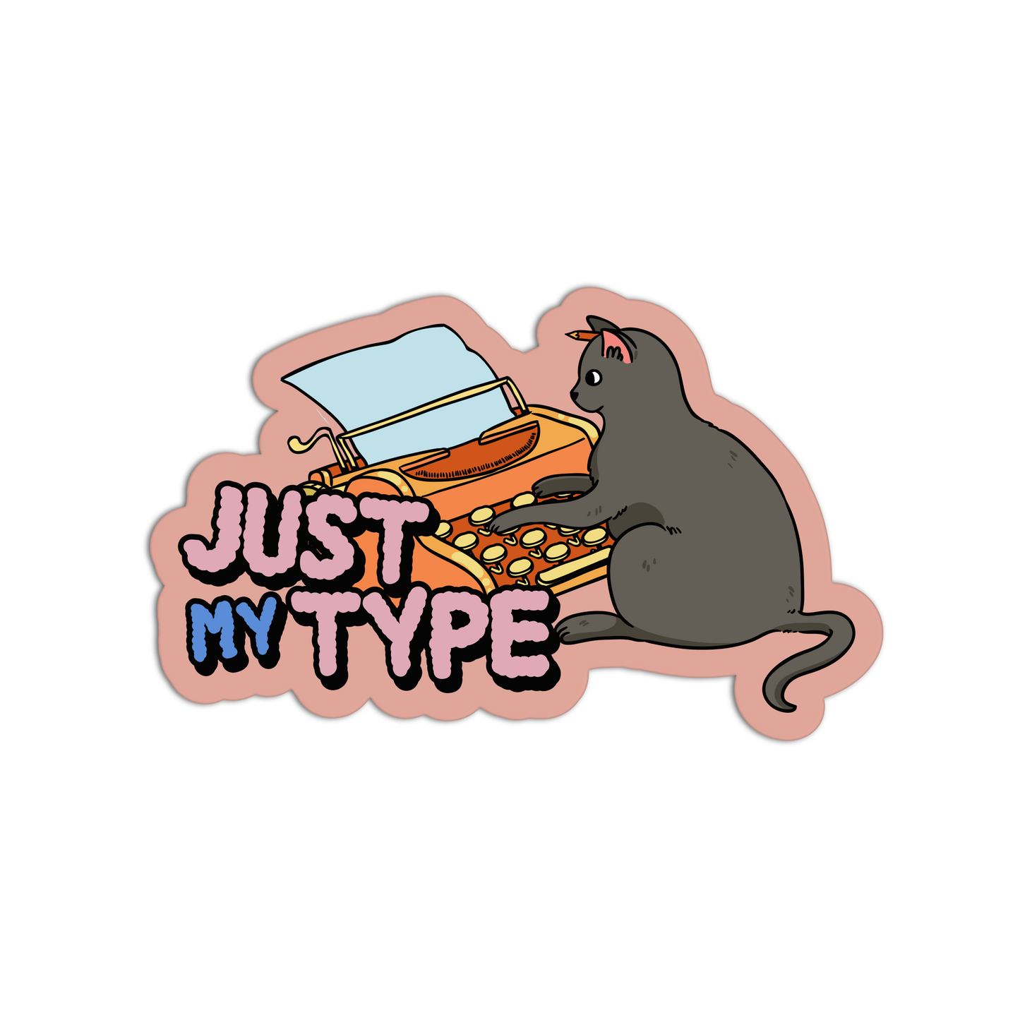 Just My Type Stationary Sticker