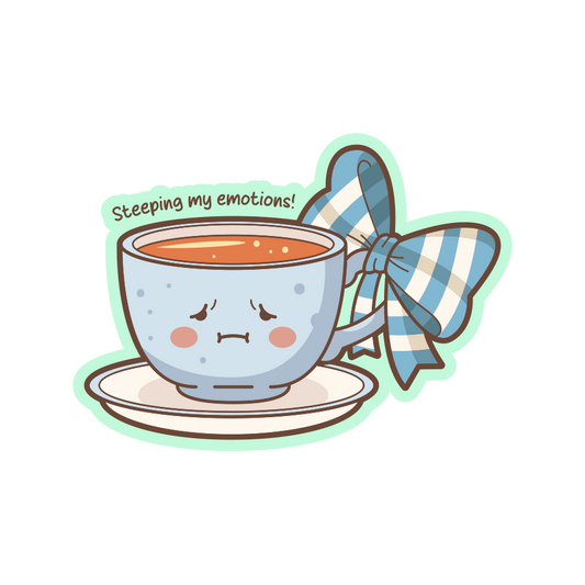 Cartoon teacup with a bow and text 'Steeping my emotions!' on a white background