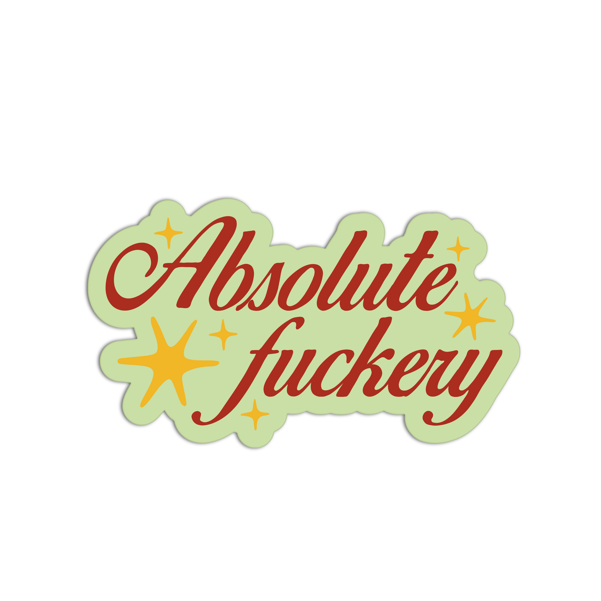Sticker with the text 'Absolute fuckery' on a white background