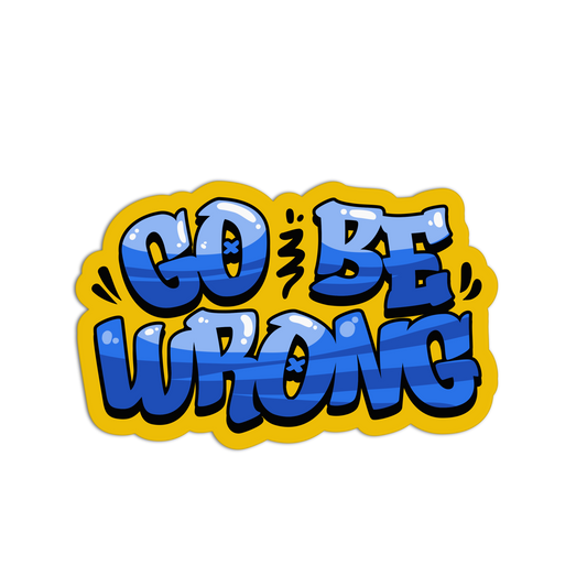 Stylized text 'GO BE WRONG' with a yellow border on a white background