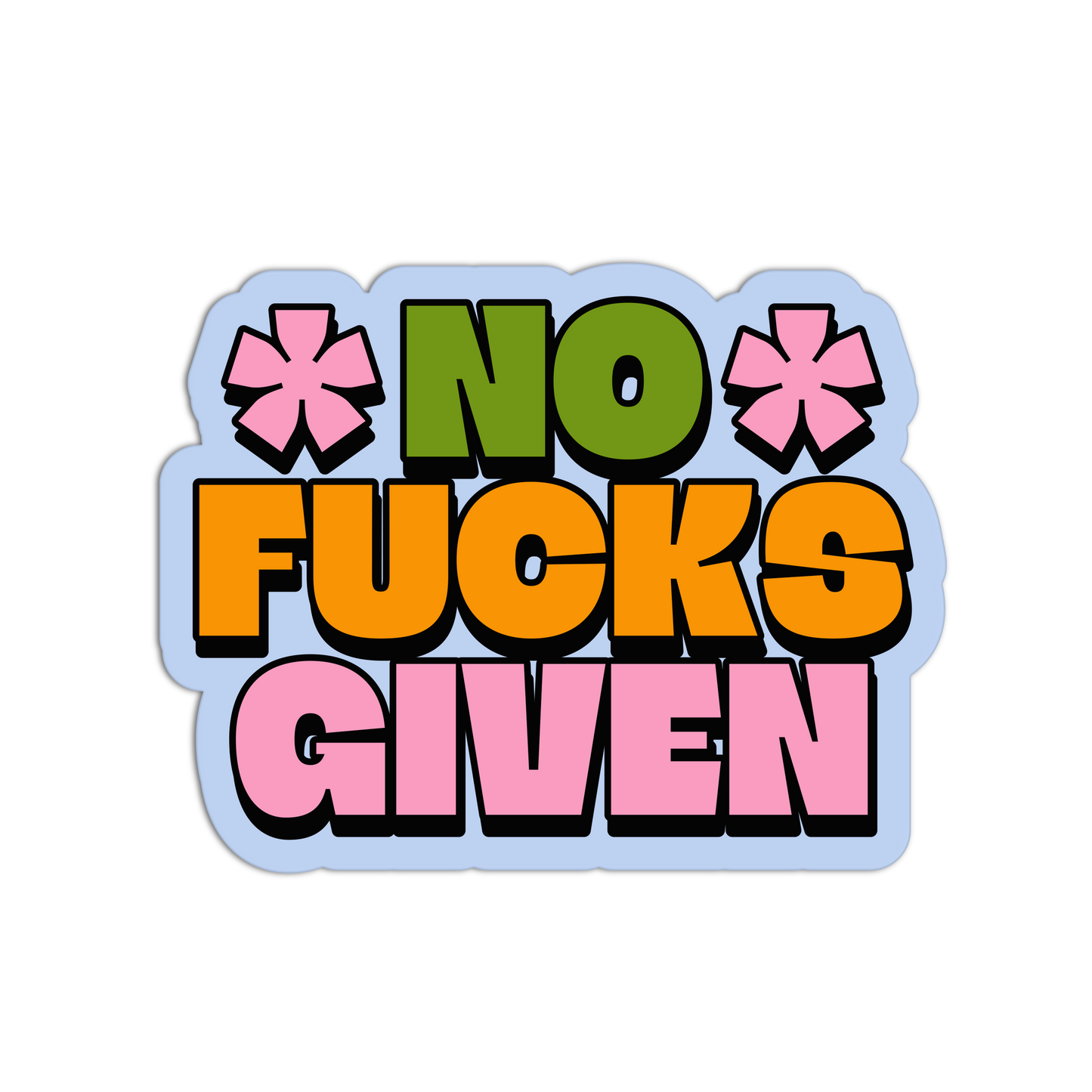 Sticker with colorful text 'NO FU**KS GIVEN' on a white background