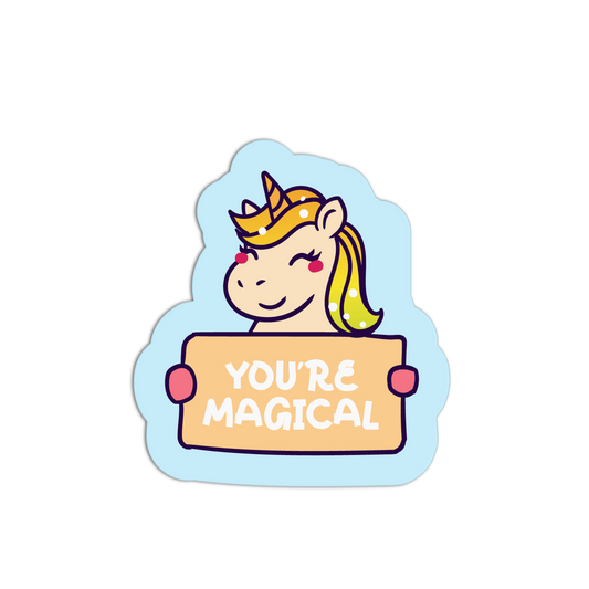 Sticker of a unicorn holding a sign that says 'You're Magical' on a white background