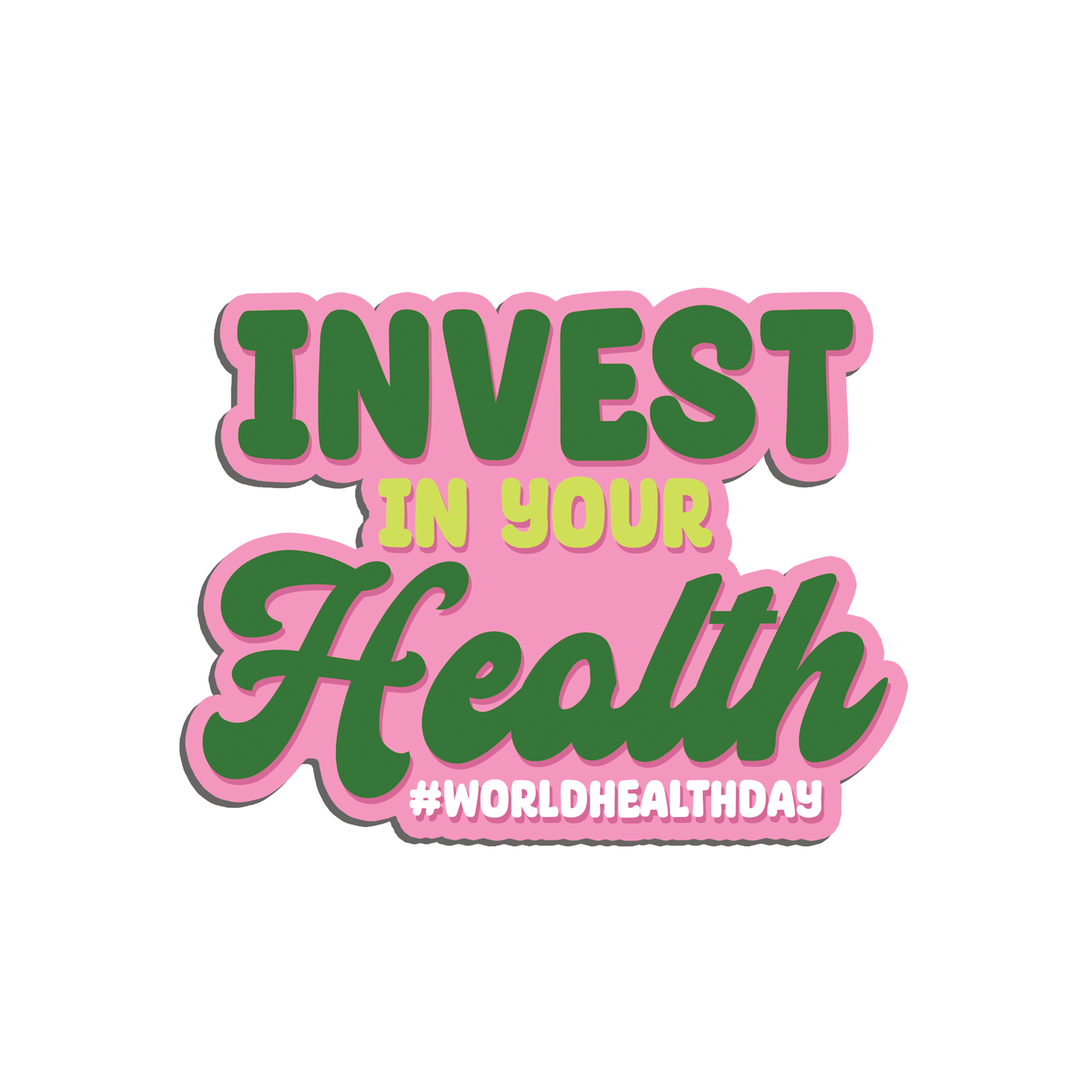 Invest in Your Health #WorldHealthDay Sticker