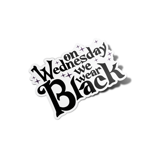 On Wednesdays we wear black Wednesday Sticker
