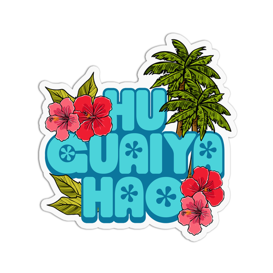 Hu Guaiya Hao Hawaii Stickers